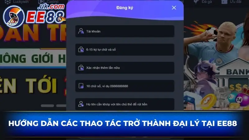 Hướng dẫn các thao tác trở thành đại lý tại EE88