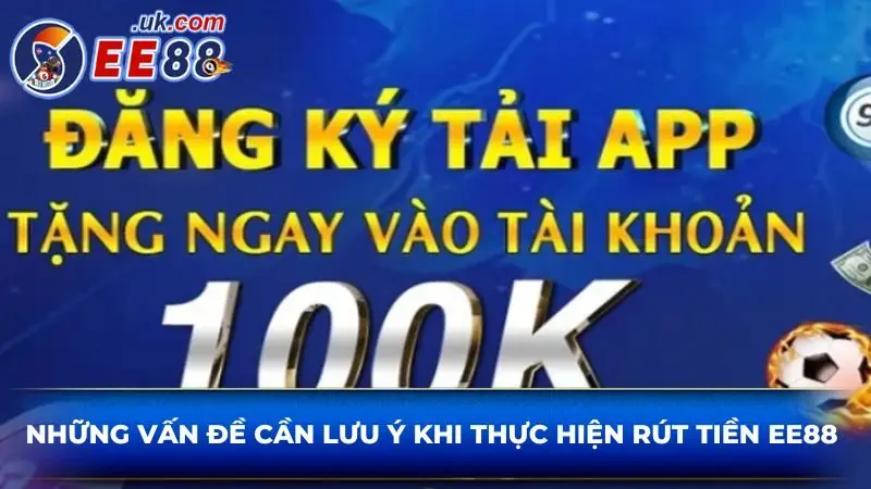 Các lưu ý quan trọng để tải app EE888 thành công