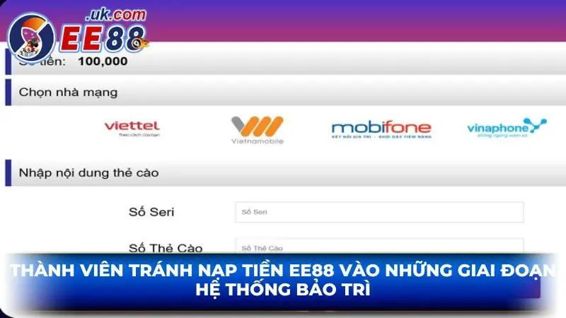Thành viên tránh nạp tiền EE88 vào những giai đoạn hệ thống bảo trì